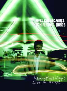 Noel Gallagher's High Flying Birds: International Magic Live at the O2 (�����) �������� �������