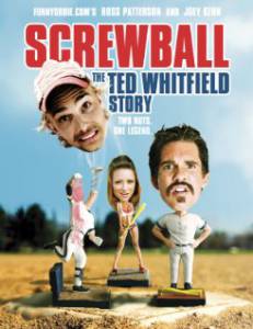 Screwball: The Ted Whitfield Story �������� �������