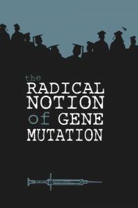 The Radical Notion of Gene Mutation  
